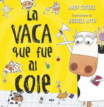 portada La Vaca que Puso un Huevo 2. La Vaca que fue al Cole (in Spanish)