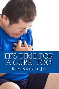portada It's Time for a Cure, Too: More Relief from Your Pain, More Growth for Your Brain