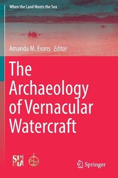 portada The Archaeology of Vernacular Watercraft (en Inglés)