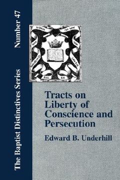 portada tracts on liberty of conscience and persecution (en Inglés)