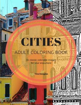 portada Adult Coloring Book Cities: Inspiring and fun THEMED coloring book for adults (en Inglés)