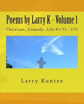 portada Poems by Larry K - Volume 1: Christian...Comedy...Life #'s (en Inglés)