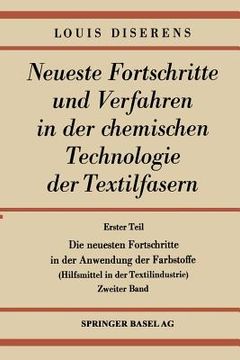 portada Die Neuesten Fortschritte in Der Anwendung Der Farbstoffe: Hilfsmittel in Der Textilindustrie (en Alemán)