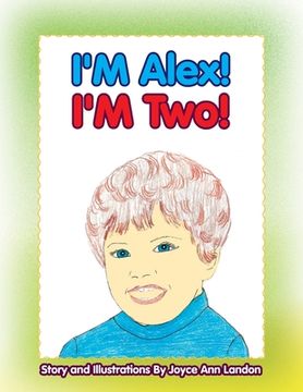 portada I'm Alex! I'm Two! (en Inglés)