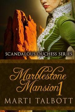portada Marblestone Mansion Book 1: Scandalous Duchess Series (in English)