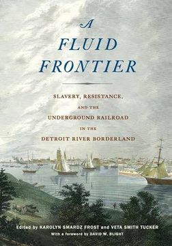 portada Fluid Frontier: Slavery, Resistance, and the Underground Railroad in the Detroit River Borderland (Great Lakes Books Series) (en Inglés)