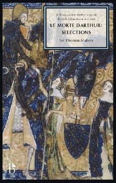 portada Le Morte Darthur: Selections: A Broadview Anthology of British Literature Edition (Broadview Anthology of British Literature Editions) 
