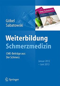 portada Weiterbildung Schmerzmedizin: Cme-Beiträge Aus: Der Schmerz, Januar 2012 - Juni 2013 (en Alemán)