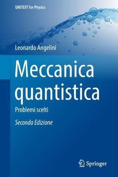 portada Meccanica Quantistica: Problemi Scelti (Unitext for Physics) (en Italiano)