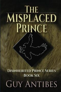 portada The Misplaced Prince (Disinherited Prince Series) (Volume 6) (en Inglés)