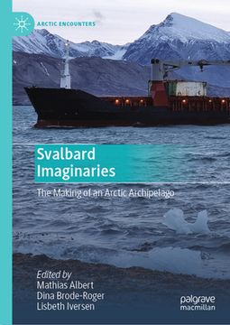 portada Svalbard Imaginaries: The Making of an Arctic Archipelago (en Inglés)