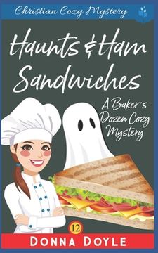 portada Haunts & Ham Sandwiches: Christian Cozy Mystery (en Inglés)