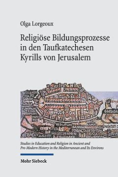 portada Religiose Bildungsprozesse in Den Taufkatechesen Kyrills Von Jerusalem (en Alemán)