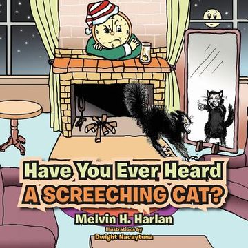 portada have you ever heard a screeching cat? (in English)