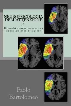portada Neuropsicologia dell'attenzione 2: Disturbi sensori-motori da danno emisferico destro (en Italiano)