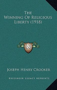 portada the winning of religious liberty (1918)