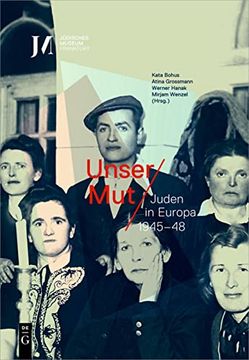 portada Unser Mut - Juden in Europa 1945-48 (en Alemán)