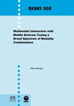 portada Multimodal Interaction with Mobile Devices: Fusing a Broad Spectrum of Modality Combinations (en Inglés)