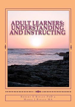 portada adult learners: understanding and instructing (en Inglés)