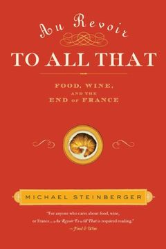 portada Au Revoir to all That: Food, Wine, and the end of France 