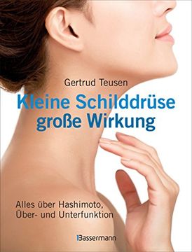 portada Kleine Schilddrüse - Große Wirkung: Alles Über Hashimoto, Über - und Unterfunktion (en Alemán)