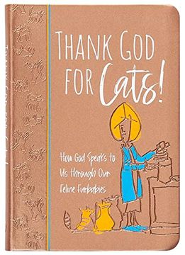 portada Thank god for Cats! How god Speaks to us Through our Feline Furbabies (en Inglés)
