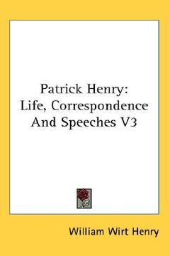 portada patrick henry: life, correspondence and speeches v3 (en Inglés)