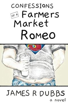 portada Confessions of a Farmers Market Romeo (in English)
