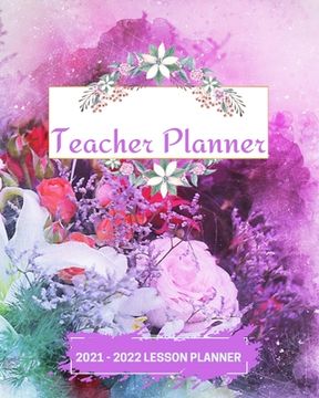 portada Teacher Planner: Lesson Planner Weekly and Monthly Agenda Academic Year August - July (en Inglés)
