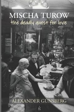 portada Mischa Turow: The Deadly Quest for Love (en Inglés)