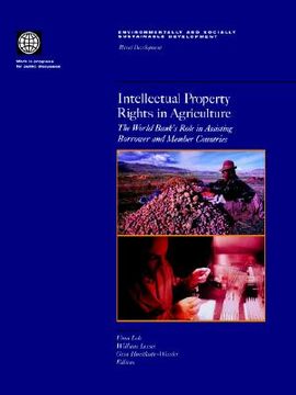 portada intellectual property rights in agriculture: the world bank's role in assisting borrower and member countries (en Inglés)
