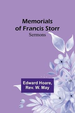 portada Memorials of Francis Storr: Sermons (in English)