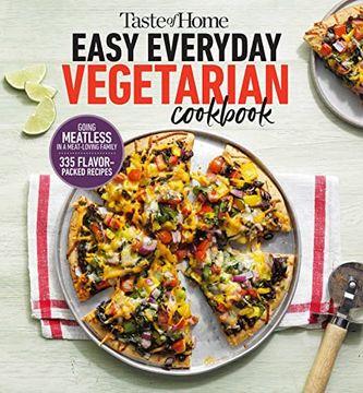 portada Taste of Home Easy Everyday Vegetarian Cookbook: 300+ Fresh, Delicious Meat-Less Recipes for Everyday Meals (en Inglés)