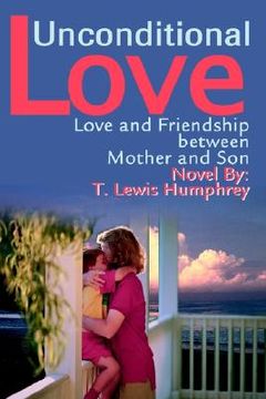 portada unconditional love: love and friendship between mother and son