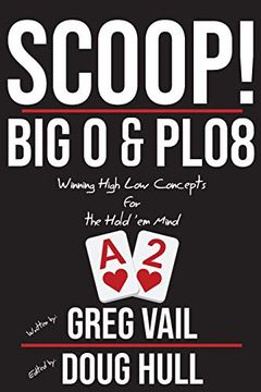 portada Scoop! Big o and Plo8: Winning High low Concepts for the Hold'Em Mind: Volume 1 (en Inglés)