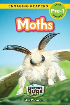 portada Moths: Backyard Bugs and Creepy-Crawlies (Engaging Readers, Level Pre-1) (in English)