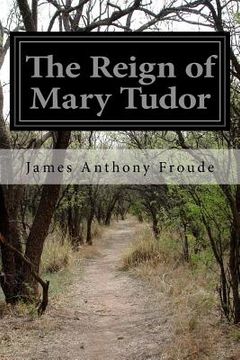 portada The Reign of Mary Tudor (en Inglés)