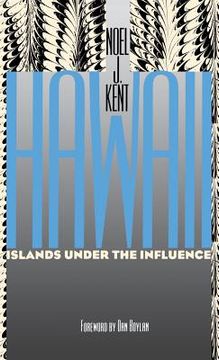 portada Hawaii: Islands Under the Influence (en Inglés)
