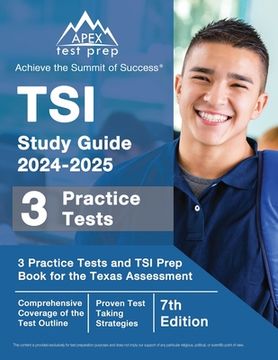 portada TSI Study Guide 2024-2025: 3 Practice Tests and TSI Prep Book for the Texas Assessment [7th Edition]
