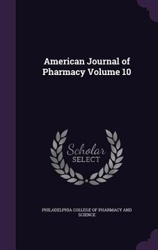 portada American Journal of Pharmacy Volume 10 (en Inglés)