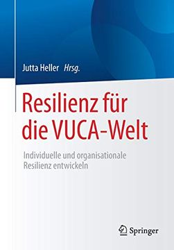 portada Resilienz für die Vuca-Welt: Individuelle und Organisationale Resilienz Entwickeln (en Alemán)