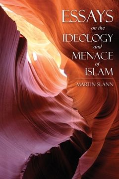 portada Essays on the Ideology and Menace of Islam (in English)