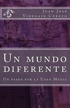 portada Un Mundo Diferente: Un Paseo Por La Edad Media (in Spanish)