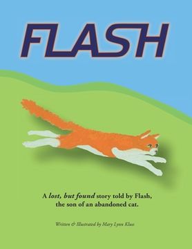 portada Flash: A lost & found story told by Flash, the son of an abandoned cat. (en Inglés)