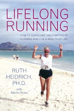 portada Lifelong Running: Overcome the 11 Myths About Running and Live a Healthier Life