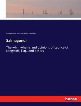 portada Salmagundi: The whimwhams and opinions of Launcelot Langstaff, Esq., and others (en Inglés)