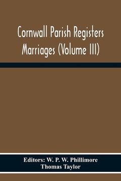 portada Cornwall Parish Registers Marriages (Volume Iii) (en Inglés)