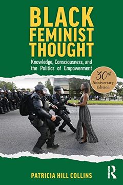 portada Black Feminist Thought, 30Th Anniversary Edition: Knowledge, Consciousness, and the Politics of Empowerment (en Inglés)