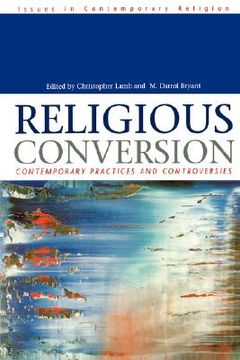 portada Religious Conversion: Contemporary Practices and Controversies (en Inglés)