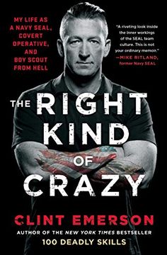 portada The Right Kind of Crazy: My Life as a Navy Seal, Covert Operative, and boy Scout From Hell (in English)
